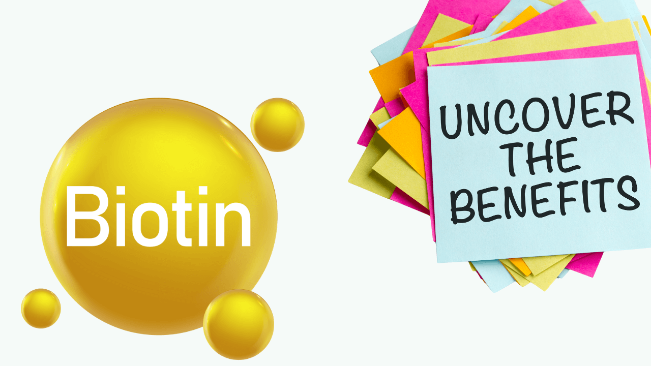 Benefits Of Biotin